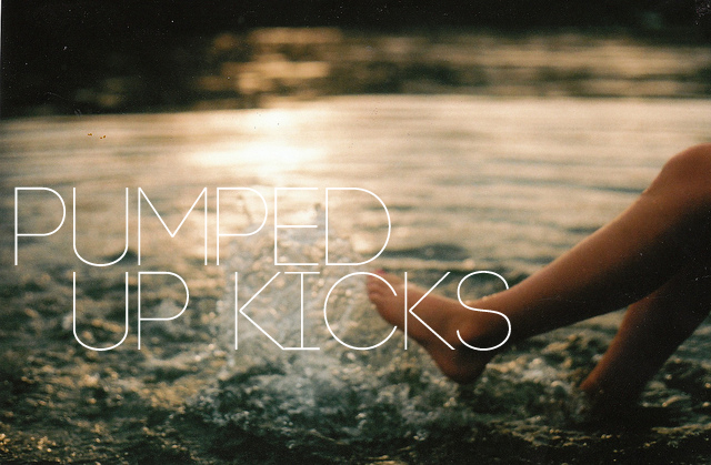Pumped Up Kicks