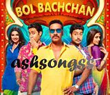 Bol Bachchan film mp3 songs download