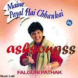 download Meine Payal Hai Chankai - Falguni Pathak album mp3 songs